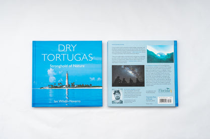 Dry Tortugas: Stronghold of Nature (SIGNED)
